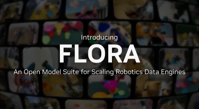NVIDIA Flora: Nyílt forráskódú robotikai adatcímkézés